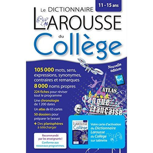Emprunter Le dictionnaire Larousse du Collège. 2 en 1 : le dictionnaire et sa version intégrale sur tablette livre