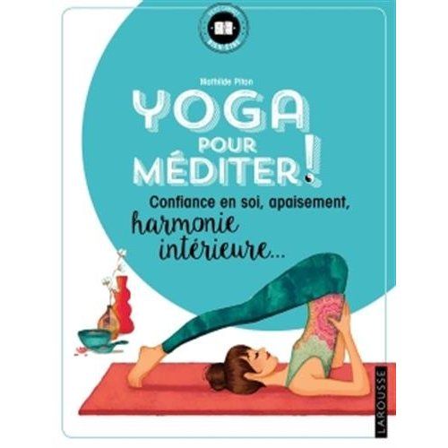 Emprunter Yoga pour méditer ! Confiance en soi, apaisement, harmonie intérieure... livre