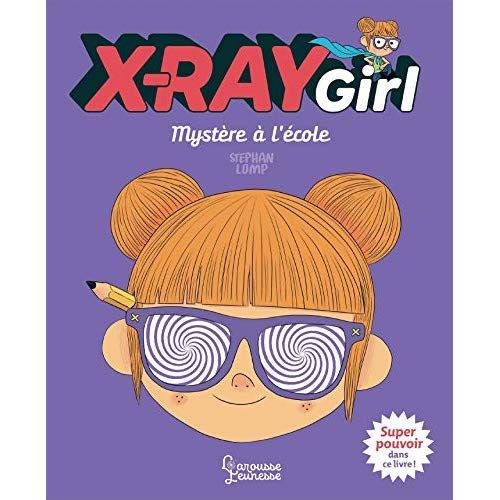Emprunter X-Ray Girl : Mystère à l'école livre