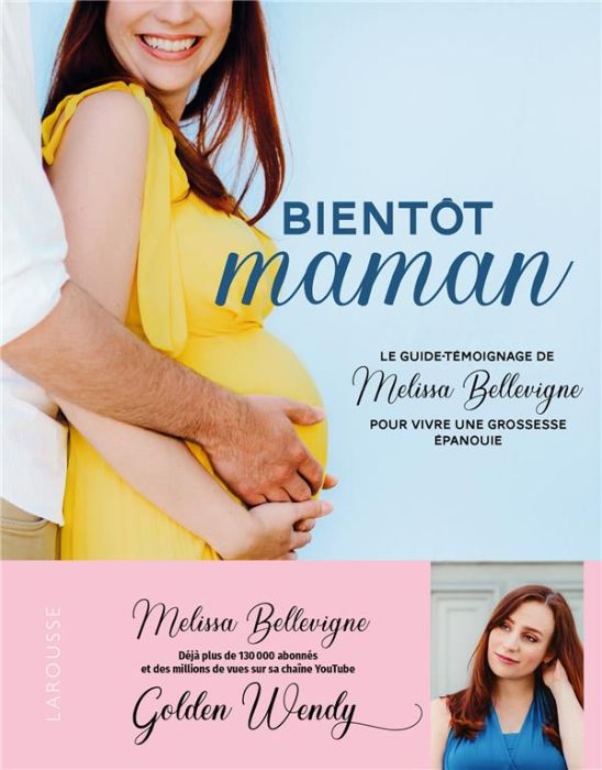 Emprunter Bientôt maman. Le guide-témoignage de Melissa Bellevigne pour vivre une grossesse épanouie livre