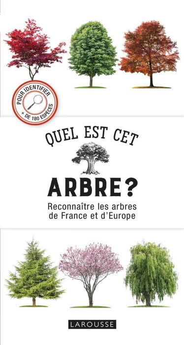 Emprunter Quel est cet arbre ? Reconnaître les arbres de France et d'Europe livre