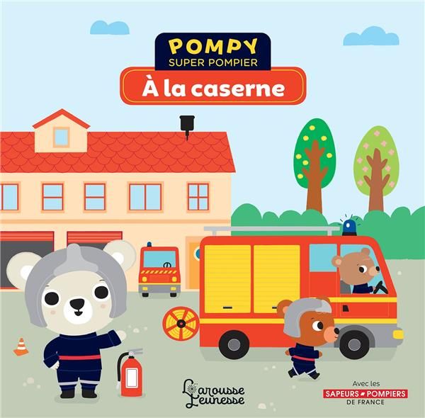 Emprunter Pompy super pompier : A la caserne livre