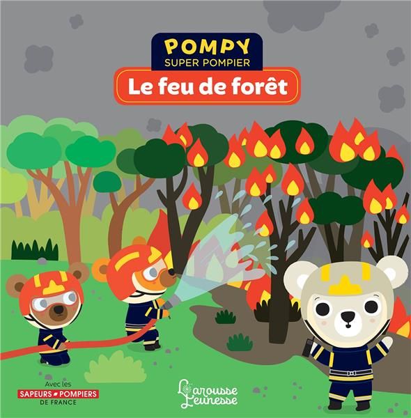Emprunter Pompy super pompier : Le feu de forêt livre