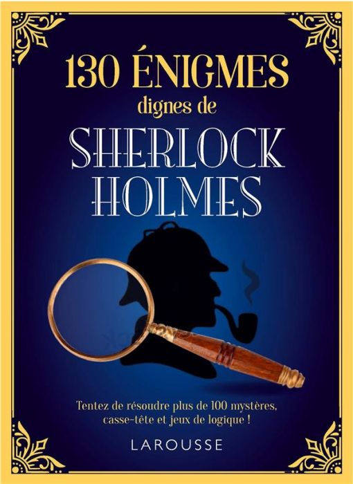 Emprunter 130 énigmes dignes de Sherlock Holmes livre
