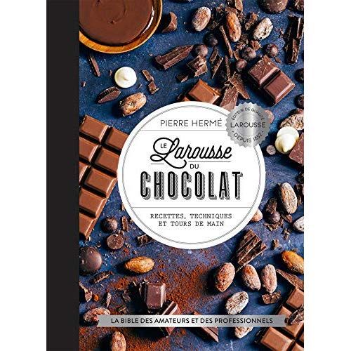 Emprunter Le Larousse du chocolat. Recettes, techniques et tours de main livre