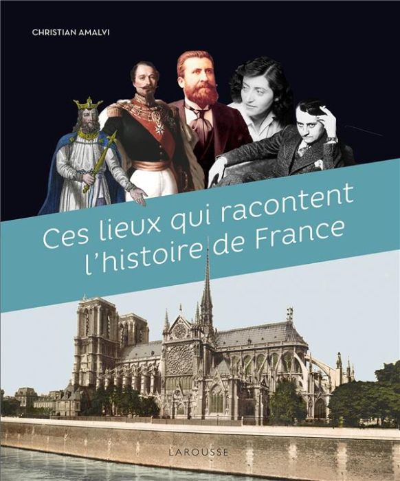 Emprunter Ces lieux qui racontent l'histoire de France livre