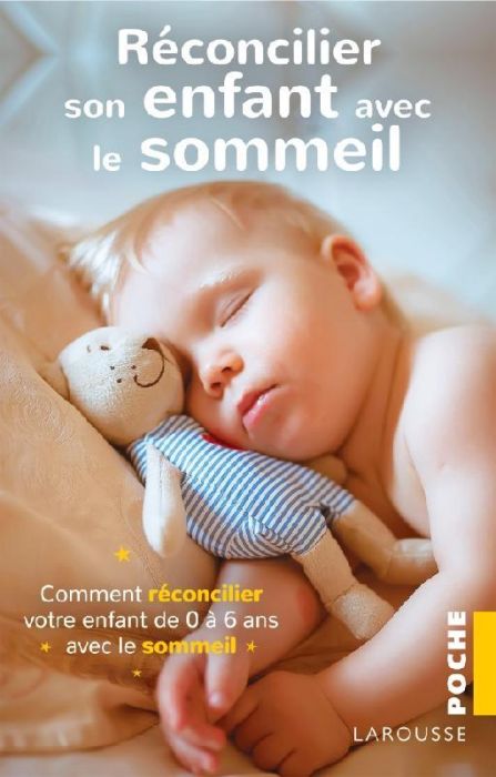 Emprunter Réconcilier son enfant avec le sommeil. Comment améliorer le sommeil de votre enfant de 0 à 2 ans livre