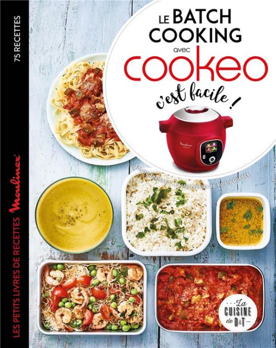 Emprunter Le batch cooking au Cookeo, c'est facile ! Les petits livres de recettes Moulinex livre