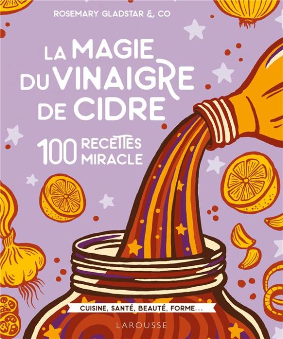 Emprunter La magie du vinaigre de cidre. 100 recettes miracles livre