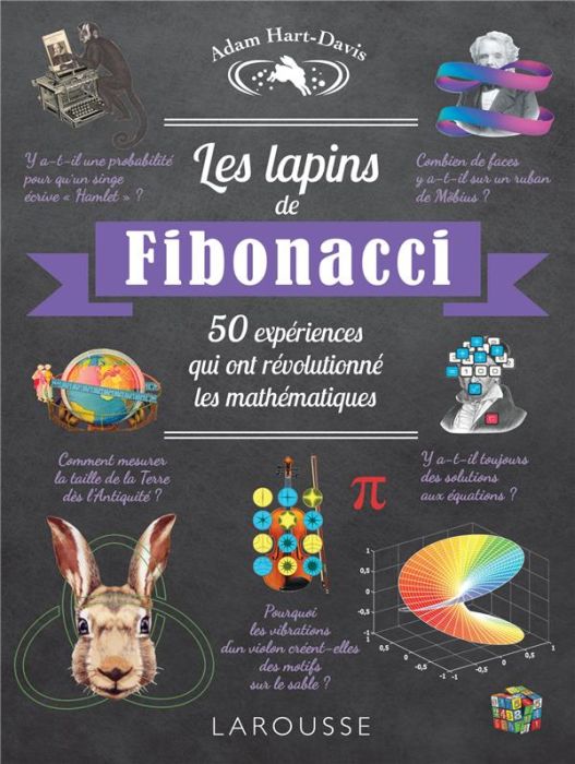 Emprunter Les lapins de Fibonacci. 50 expériences qui ont révolutionné les mathématiques livre