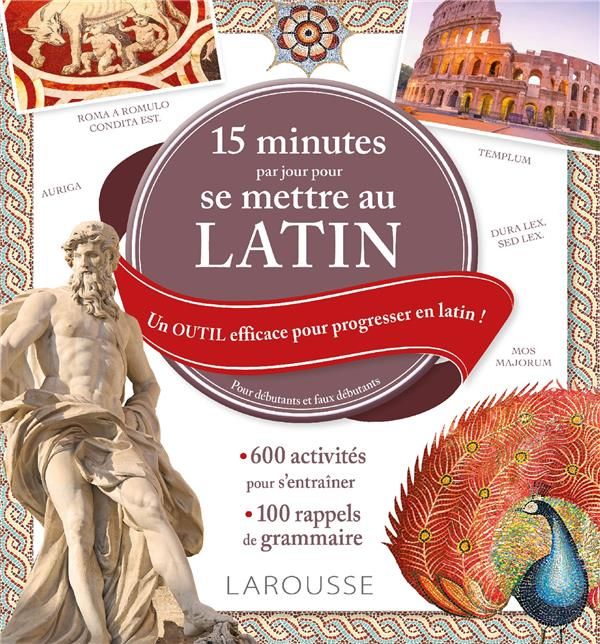 Emprunter 15 minutes par jour pour se mettre au latin. Un outil efficace pour progresser en latin ! livre