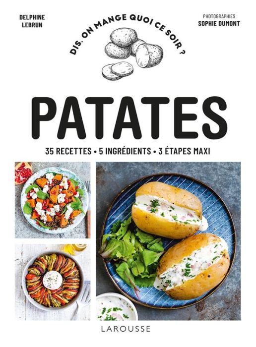 Emprunter Patates. 35 recettes, 5 ingrédients, 3 étapes maxi livre
