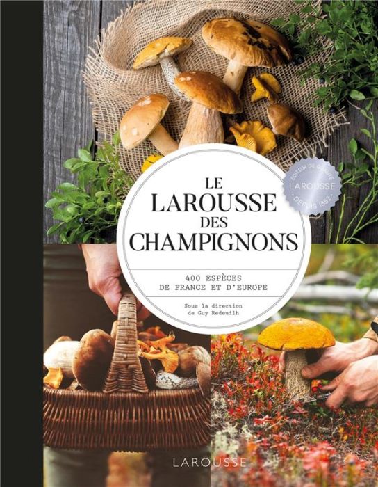 Emprunter Le Larousse des champignons. 400 espèces de France et d'Europe livre