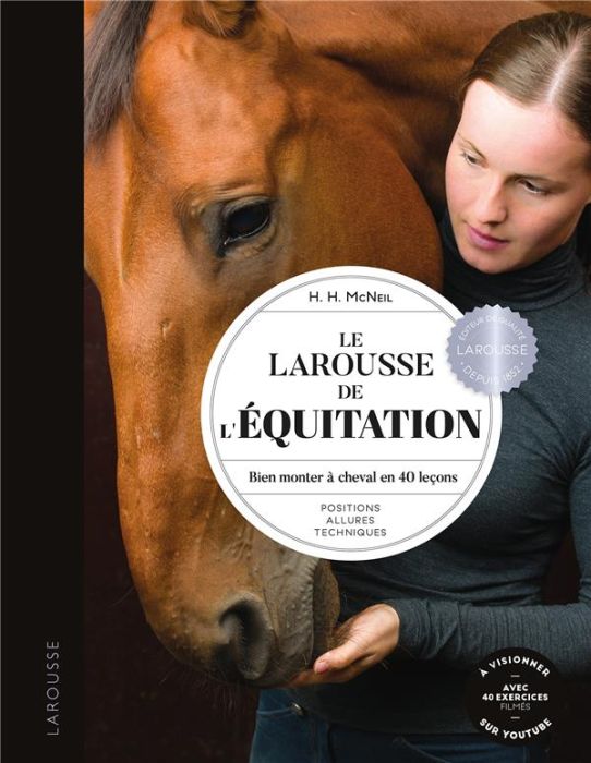 Emprunter Le Larousse de l'équitation. Positions, allures, techniques livre