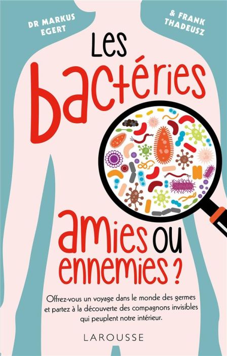 Emprunter Les bactéries : amies ou ennemies ? livre
