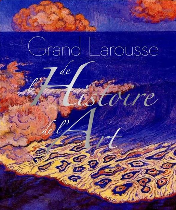 Emprunter Le Grand Larousse de l'Histoire de l'Art livre