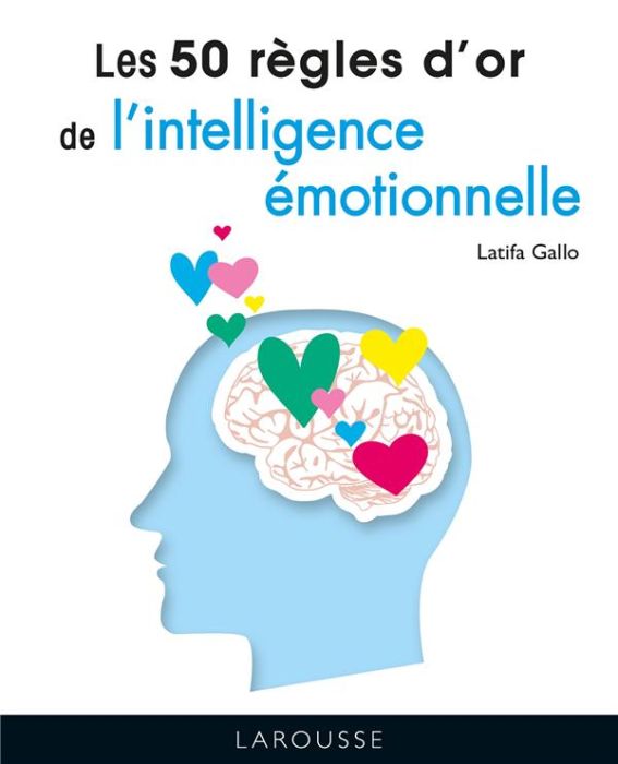 Emprunter Les 50 règles d'or de l'intelligence émotionnelle livre