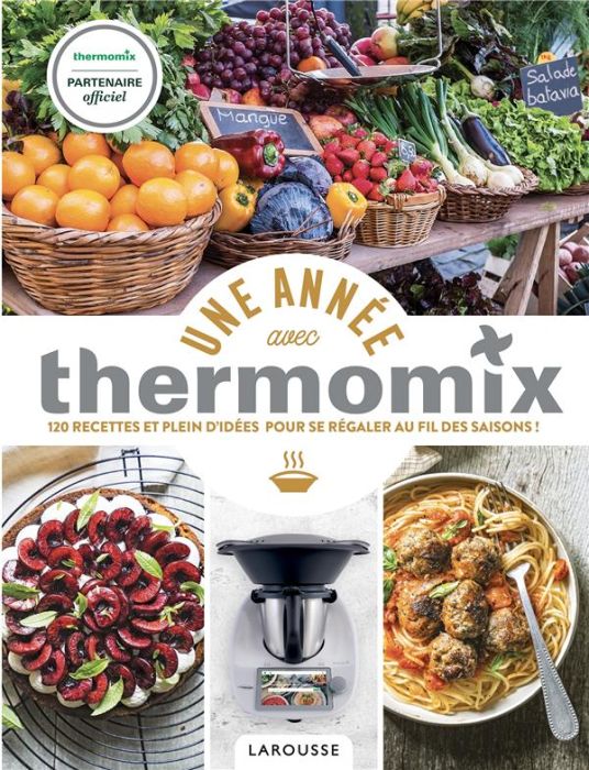 Emprunter Une année avec Thermomix. 120 recettes et plein d'idées pour se régaler au fil des saisons ! livre