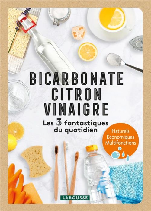 Emprunter Bicarbonate, Citron, Vinaigre. Les 3 fantastiques du quotidien livre