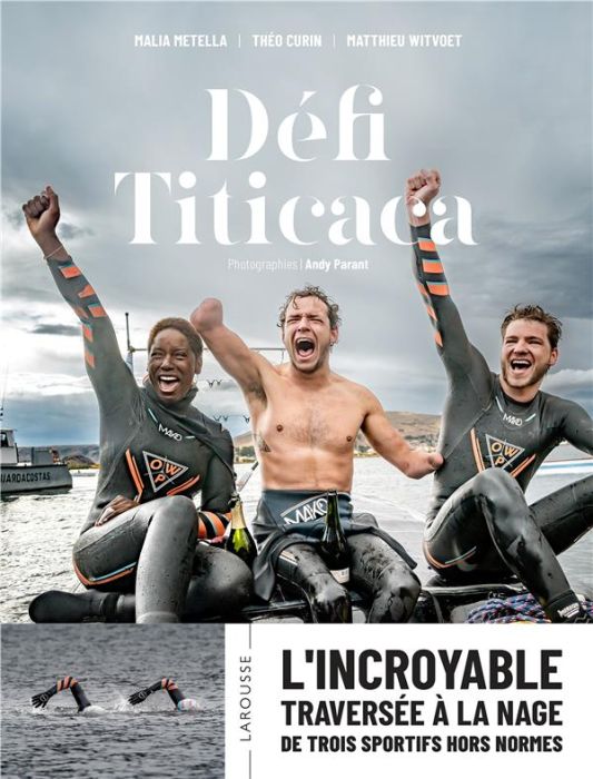 Emprunter Défi Titicaca. L'incroyable traversée à la nage de trois sportifs hors normes livre