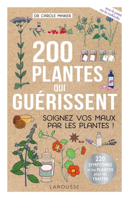 Emprunter 200 plantes qui guérissent. Soignez vos maux par les plantes ! livre