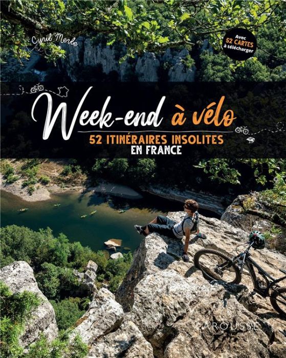 Emprunter Week-ends à vélo. 52 itinéraires insolites en France livre