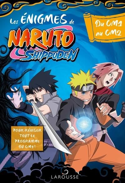 Emprunter Les Enigmes de Naruto Shippuden. Du CM1 au CM2 livre