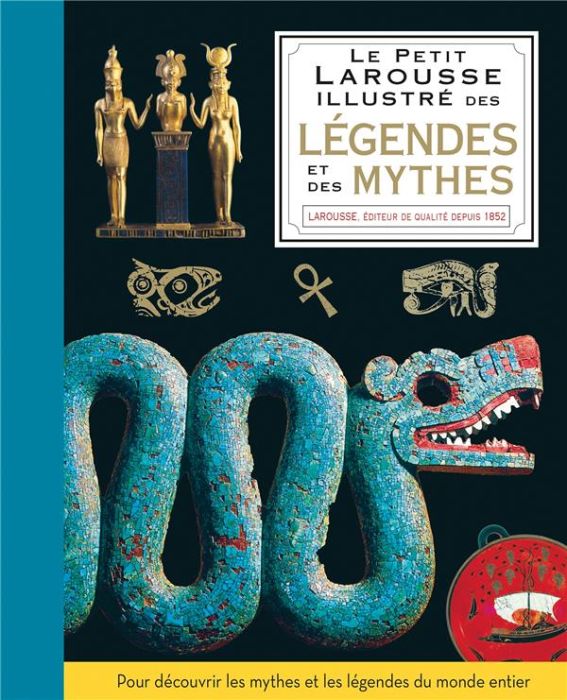 Emprunter Petit Larousse illustré des légendes & des mythes livre