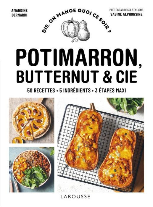Emprunter Potimarron, butternut et Cie. 50 recettes - 5 ingrédients - 3 étapes maxi livre