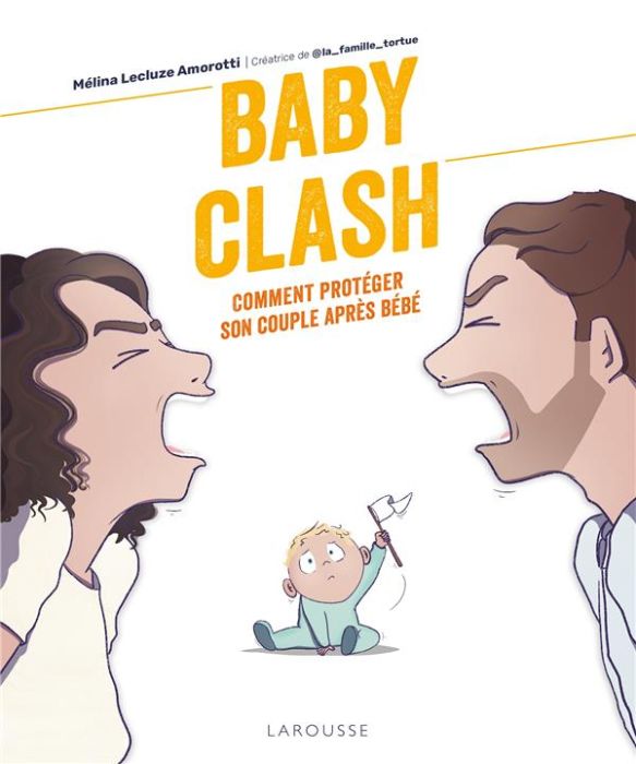 Emprunter Baby Clash. Comment sauver son couple après bébé livre