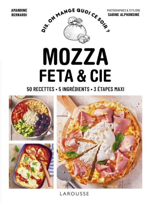 Emprunter Mozza, feta & cie. 50 recettes. 5 ingrédients. 3 étapes maxi livre