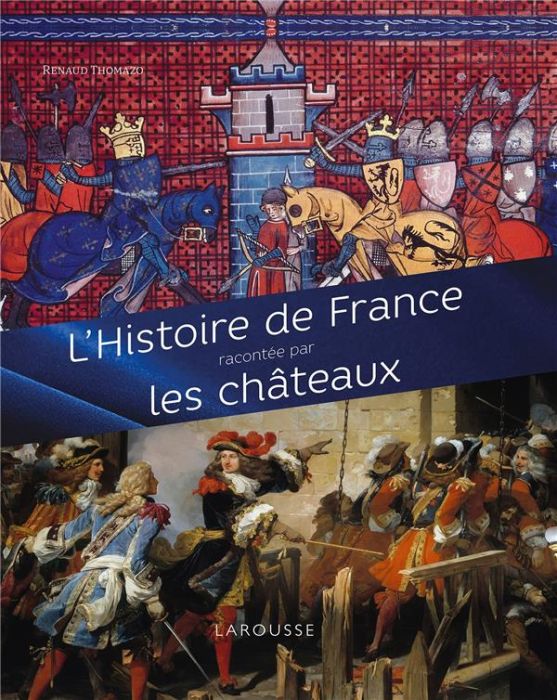 Emprunter L'Histoire de France racontée par les châteaux livre