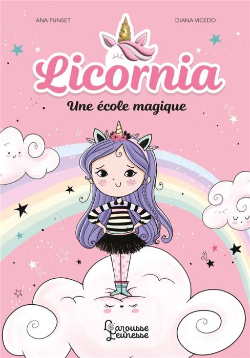 Emprunter Licornia Tome 1 : Une école magique livre