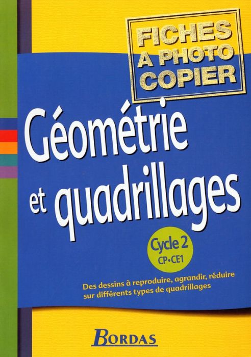 Emprunter Géométrie et quadrillages Cycle 2 CP-CE1 livre