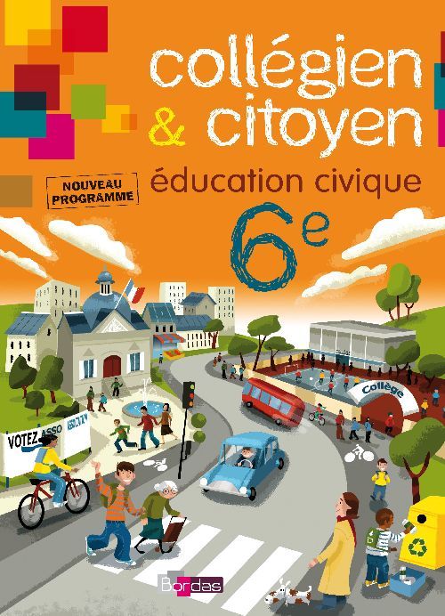 Emprunter Collégien & citoyen Education Civique 6e. Nouveau programme 2009 livre