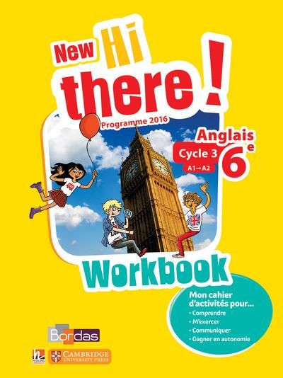 Emprunter Anglais 6e A1-A2 New hi there! Workbook, Edition 2016 livre