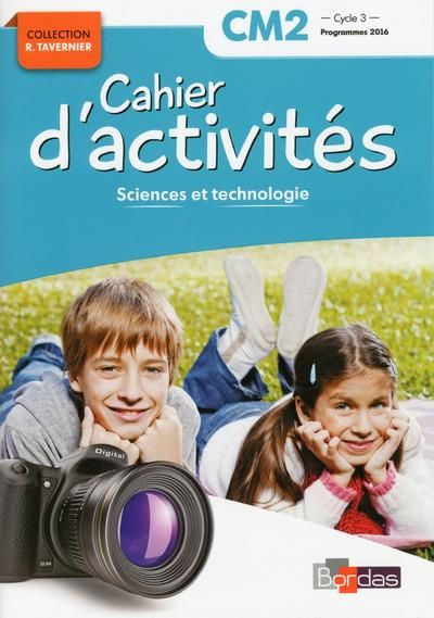 Emprunter Sciences et technologie CM2 Cycle 3 Collection R. Tavernier. Cahier d'activités, Edition 2018 livre