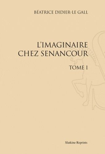 Emprunter L'IMAGINAIRE CHEZ SENANCOUR. 2 VOLS (1966) livre