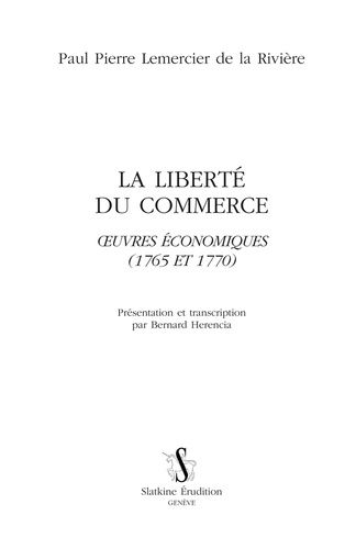Emprunter LA LIBERTE DU COMMERCE. OEUVRES ECONOMIQUES (1765 ET 1770). livre