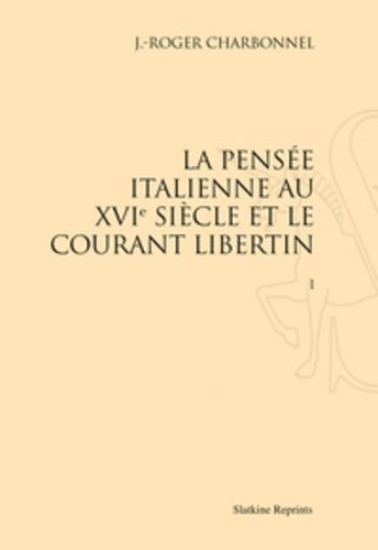 Emprunter LA PENSEE ITALIENNE AU XVIE SIECLE ET LE COURANT LIBERTIN. 2 VOLS. (1919) livre