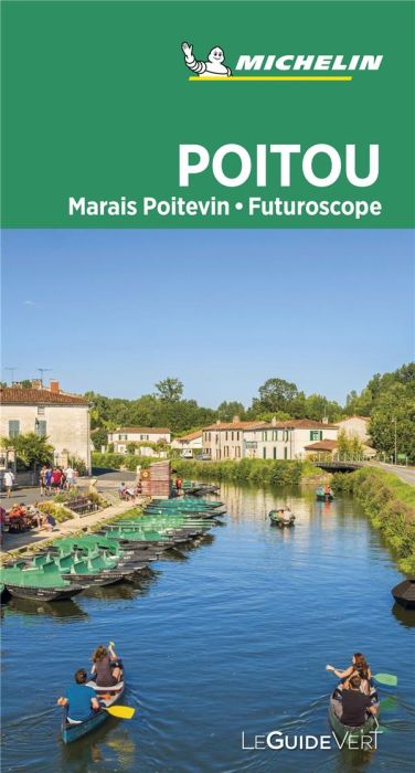 Emprunter Poitou, Marais Poitevin, Futuroscope - Guide Vert livre