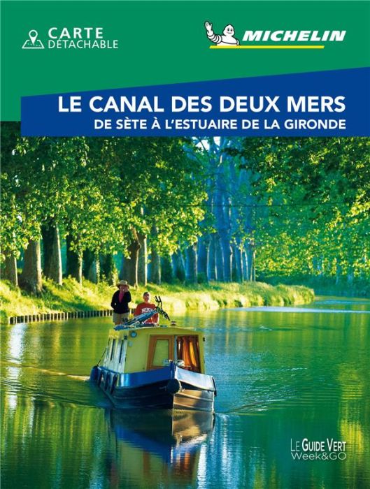Emprunter Le canal des deux mers. De Sète à l'Estuaire de la Gironde, avec 1 Plan détachable livre