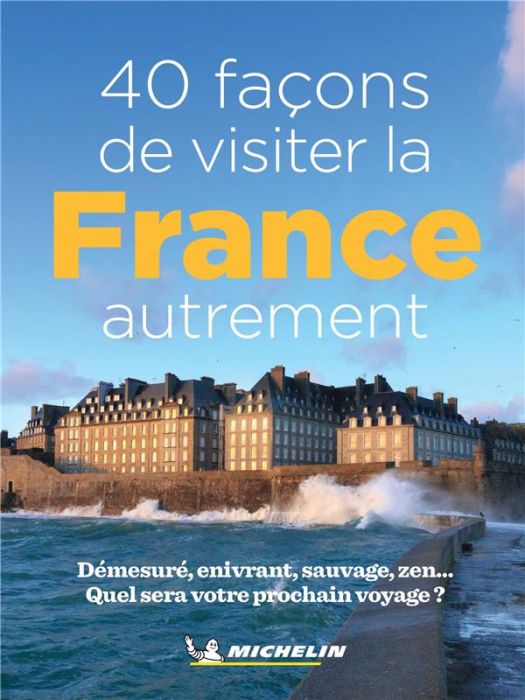 Emprunter 40 façons de visiter la France autrement livre