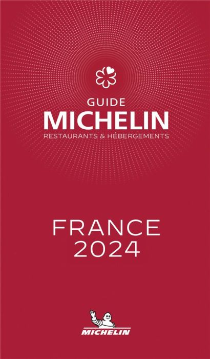 Emprunter Guide Michelin France. Restaurants & Hébergements, Edition 2024 livre