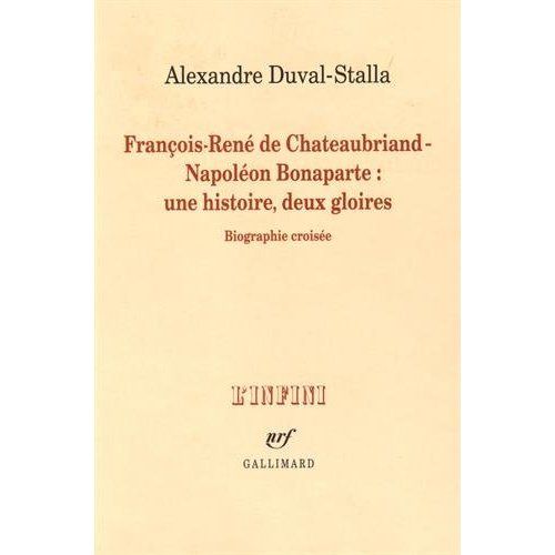Emprunter François-René de Chateaubriand - Napoléon Bonaparte : une histoire, deux gloires. Biographie croisée livre