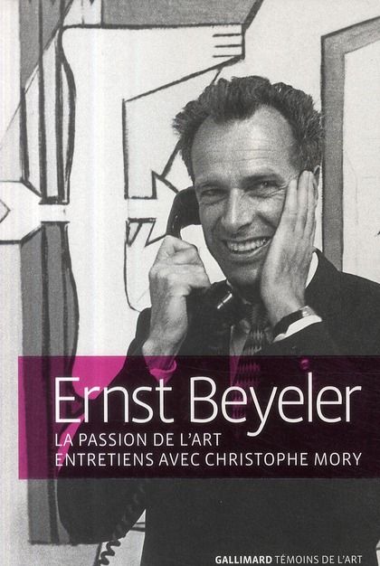Emprunter Ernst Beyeler. La passion de l'art livre