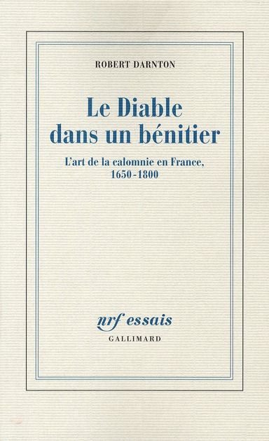 Emprunter Le Diable dans un bénitier. L'art de la calomnie en France, 1650-1800 livre