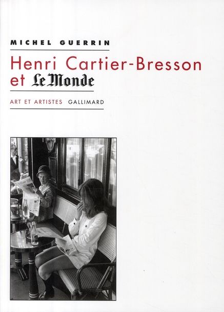 Emprunter Henri Cartier-Bresson et Le Monde livre