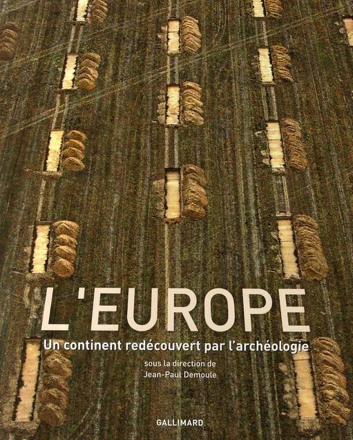 Emprunter L'Europe archéologique. Un continent redécouvert par l'archéologie livre