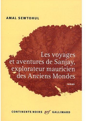 Emprunter Les voyages et aventures de Sanjay, explorateur mauricien des anciens mondes livre
